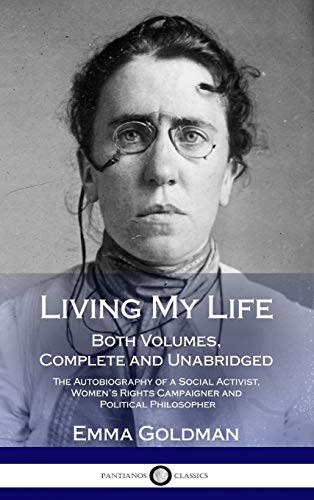 Emma Goldman: Living My Life (Hardcover, 2018, Lulu.com)