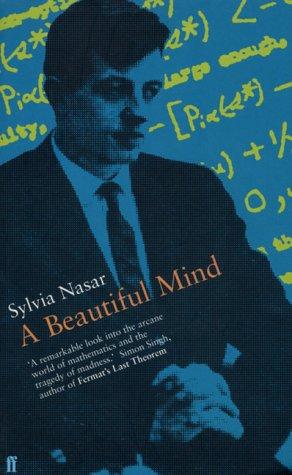 Sylvia Nasar: A beautiful mind (1999, Faber and Faber)