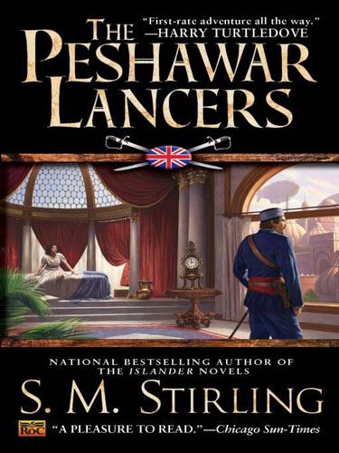 S. M. Stirling: The Peshawar Lancers (EBook, 2009, Penguin USA, Inc.)