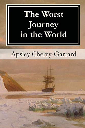 Apsley Cherry-Garrard: The Worst Journey in the World (Paperback, 2017, Nook Press)