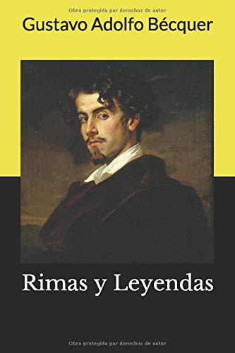 Gustavo Adolfo Bécquer: Rimas y Leyendas (Paperback, 2016, Independently published)