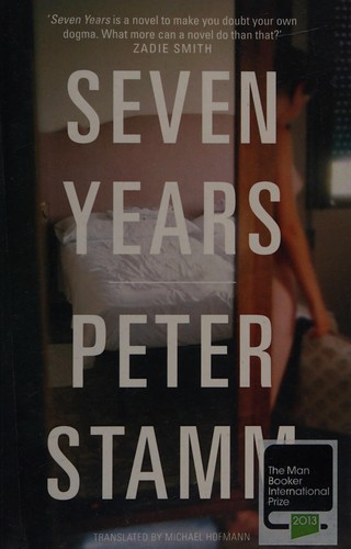 Peter Stamm: Seven years (2013, Granta)