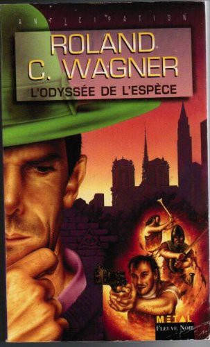 Roland-C Wagner: L'Odyssée de l'Espèce (Paperback, Fleuve Noir)