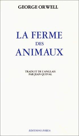George Orwell, Jean Queval: La Ferme des Animaux (French language, 1981, Ivrea)