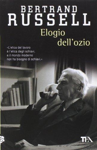 Elogio dell'ozio (Paperback, Italian language, 2012, TEA)