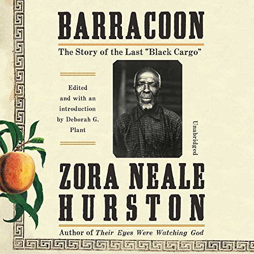 Zora Neale Hurston: Barracoon (AudiobookFormat, 2018, HarperCollins Publishers and Blackstone Audio, Harpercollins)