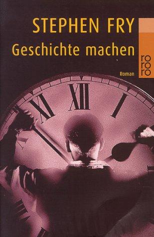 Geschichte Machen (Paperback, German language, 1999, Rowohlt Taschenbuch Verlag GmbH)
