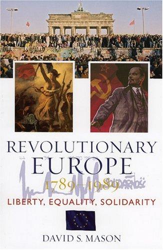 David S. Mason: Revolutionary Europe 1789-1989 (Paperback, 2004, Rowman & Littlefield Publishers, Inc.)