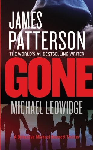 James Patterson: Gone (Paperback, 2011, Grand Central Publishing)