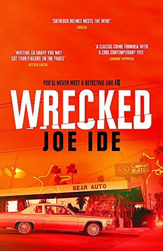 Joe Ide: Wrecked (Hardcover, 2019, W&N)