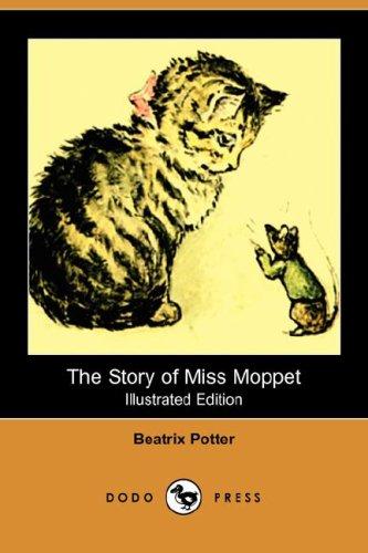 The Story of Miss Moppet (Illustrated Edition) (Dodo Press) (Paperback, 2007, Dodo Press)