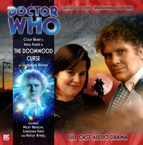 Jacqueline Rayner: The Doomwood Curse (AudiobookFormat, 2008, Big Finish Productions Ltd)