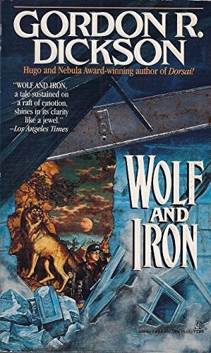 Gordon R. Dickson: Wolf and Iron (Paperback, 1991, Tor Books)