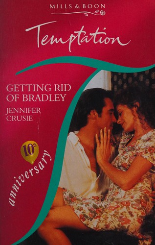 Jennifer Crusie: Getting rid of Bradley. (1995, Mills & Boon)