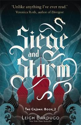 Leigh Bardugo: Siege and Storm (2014)