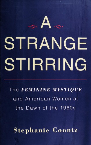A strange stirring (2010, Basic Books)