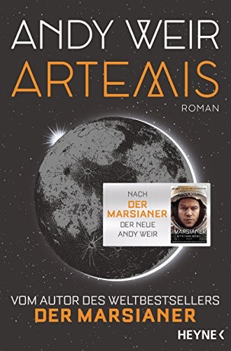 Artemis: Roman (Paperback, 2018, Heyne Verlag)