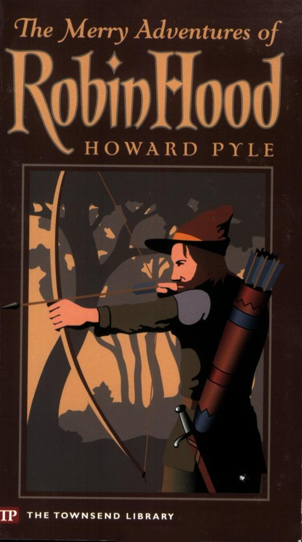 Howard Pyle: The Merry Adventures of Robin Hood (Paperback, 2005, Townsend Press)