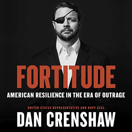 Dan Crenshaw: Fortitude (AudiobookFormat, 2020, Hachette Book Group and Blackstone Publishing)