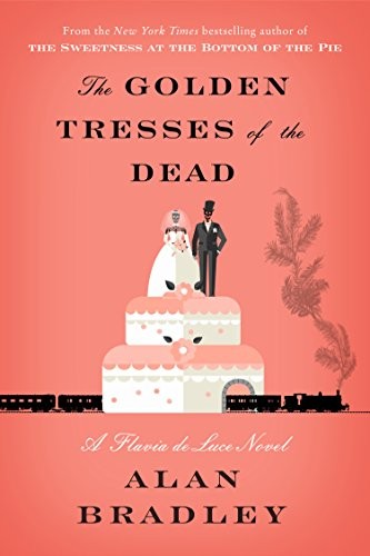 The Golden Tresses of the Dead (Hardcover, 2019, Delacorte Press)