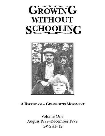 John Holt (undifferentiated): Growing Without Schooling (Paperback, 1997, Holt Associates)