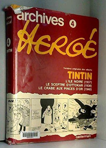 Archives Hergé 4 : 1937, 1938, 1940, versions originales des albums "Tintin" (French language, 1980)