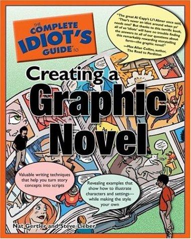 The Complete Idiot's Guide to Creating a Graphic Novel (Paperback, 2004, Alpha)