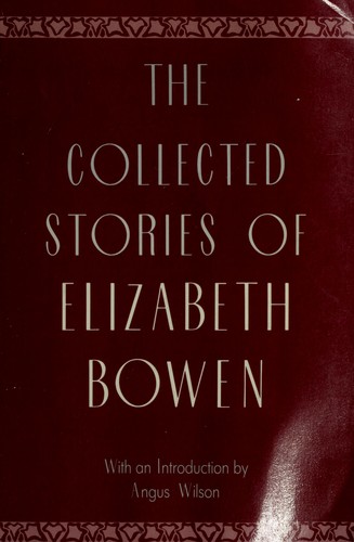 Elizabeth Bowen: The collected stories of Elizabeth Bowen (1989, Ecco Press)