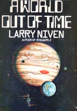 Larry Niven: A World Out of Time. (1991, Del Rey)