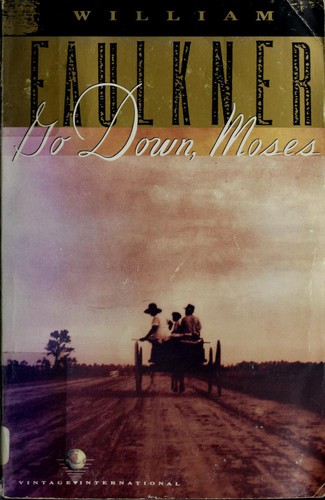 William Faulkner: Go Down, Moses (1990, Vintage International)