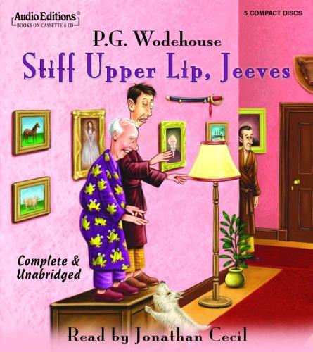 Stiff Upper Lip, Jeeves (AudiobookFormat, 2005, The Audio Partners)