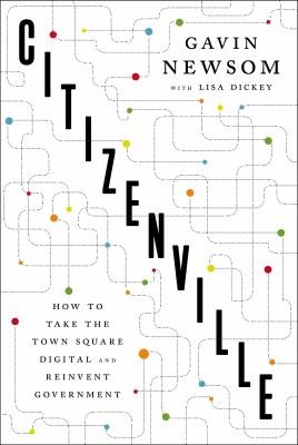 Citizenville How To Take The Town Square Digital And Reinvent Government (2013, Penguin Press)