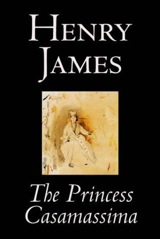 Henry James: The Princess Casamassima (Hardcover, 2004, Wildside Press)