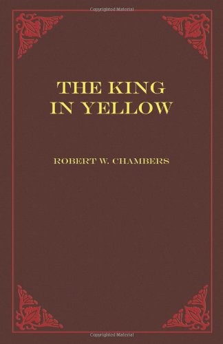 The King In Yellow (2010, Rebel Satori Press)