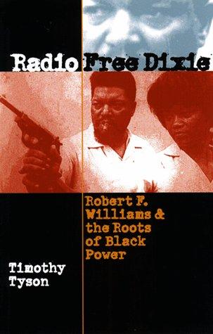 Timothy B. Tyson: Radio Free Dixie (1999, University of North Carolina Press)