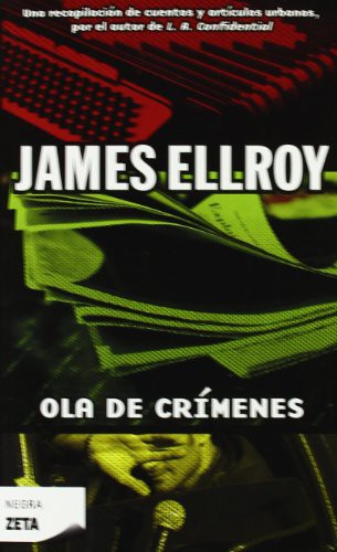 James Ellroy, MONTSER GURGUI MARTINEZ HUETE, HERNAN SABATE VARGAS: Ola de Crímenes (Paperback, Spanish language, 2009, Zeta Bolsillo, ZETA BOLSILLO)