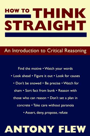 Antony Flew: How to think straight (1998, Prometheus Books)