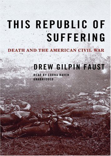 Lorna Raver, Drew Gilpin Faust: This Republic of Suffering (AudiobookFormat, 2008, Blackstone Audiobooks, Inc., Blackstone Audiobooks)