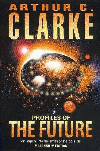 Profiles of the Future (Paperback, 2000, Phoenix (an Imprint of The Orion Publishing Group Ltd ), Orion Publishing Group, Limited)