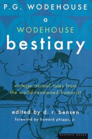 A Wodehouse Bestiary (P.G. Wodehouse Collection) (1999, Mariner Books)