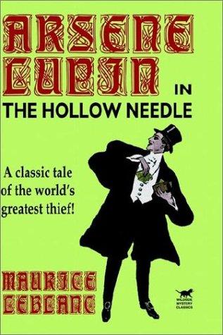 Maurice Leblanc: The Hollow Needle (Hardcover, 2003, Wildside Press)