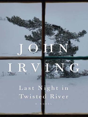 Last Night in Twisted River (EBook, 2009, Random House Publishing Group)