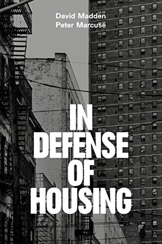 David J. Madden: In Defense of Housing (2016, Verso)