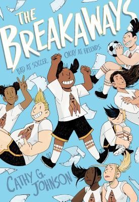 The Breakaways (Hardcover, 2019, First Second)