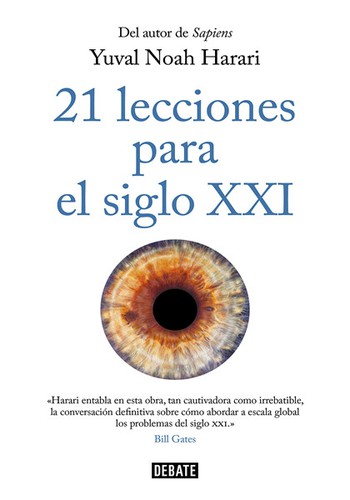 21 lecciones para el siglo XXI (Paperback, Spanish language, 2019, Penguin Random House Grupo Editorial (Debate))