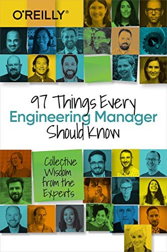 97 Things Every Engineering Manager Should Know (Paperback, 2019, O'Reilly Media)