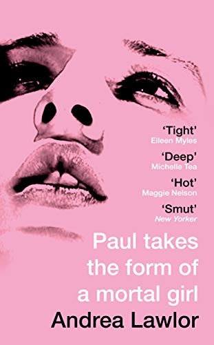 Paul Takes the Form of A Mortal Girl (Hardcover, 2019, Picador)