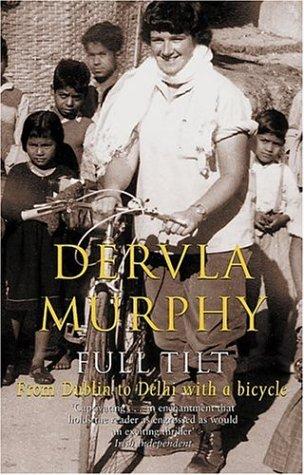 Dervla Murphy: Full Tilt (Paperback, 2006, John Murray)