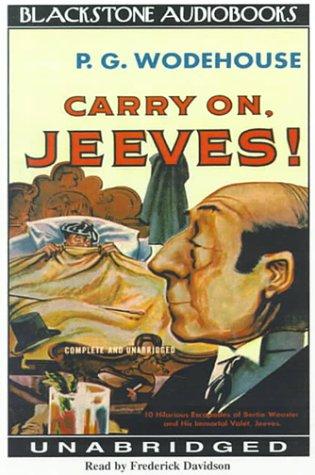 P. G. Wodehouse: Carry On, Jeeves (A Jeeves and Bertie Novel) (AudiobookFormat, 1999, Blackstone Audiobooks)