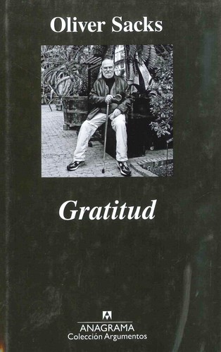 Oliver Sacks: Gratitud   (2016, Anagrama)